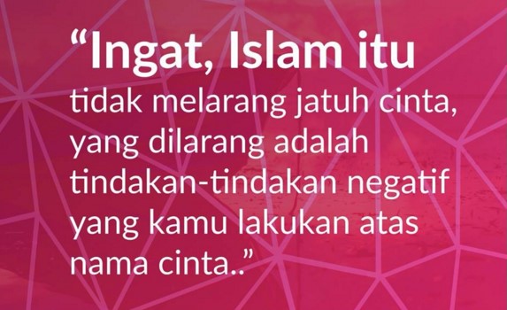 Islam itu Tidak Melarang Jatuh Cinta, yang Di Larang itu 