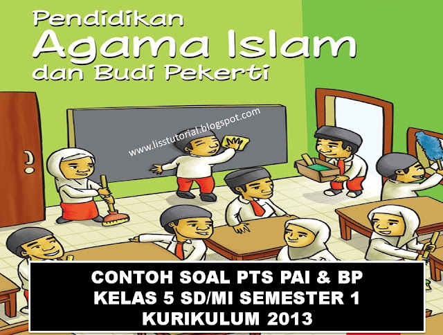 Contoh Soal PTS PAI Semester 1 Kelas 6 SD/MI