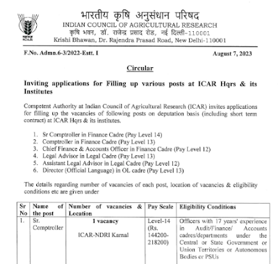 ICAR Recruitment 2023    Applications are invited from the eligible candidates by the ICAR officials. To fill up the vacant 34 Sr. Comptroller in Finance Cadre, Comptroller, Chief Finance & Accounts Officer, Legal Adviser, Assistant Legal Adviser, and Director Posts, the officials of the Indian Council of Agricultural Research (ICAR) have published the ICAR Recruitment 2023 Notification. Those who submit the ICAR Application Form on or before the due date, which is 30th September 2023 will only be entertained.  ICAR Recruitment 2023 The envelopes containing the complete applications superscribed as “Applications for the post of …….” may be sent to the address mentioned below on or before the last date which is 30th September 2023. Thus, interested and eligible candidates should read the details and proceed further.