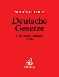 Deutsche Gesetze Gebundene Ausgabe I/2014: Rechtsstand: 9. Januar 2014