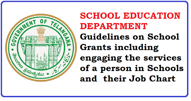 SCHOOL EDUCATION DEPARTMENT|Guidelines on School Grants including engaging the services a person in Schools for maintenance of Toilets, cleaning of School premises watering of Plants etc., and Job Chart/2016/07/guidelines-on-school-grants-and-its-utilisation.html