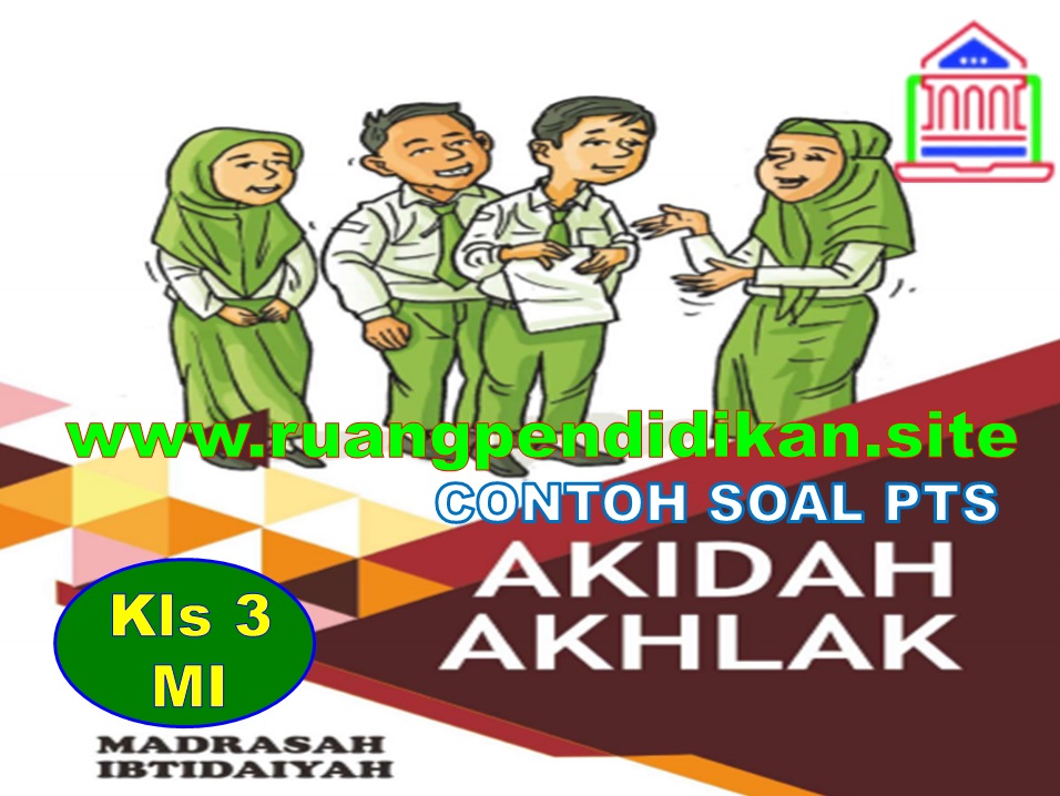 Soal PTS Genap Akidah Akhlak Kelas 3