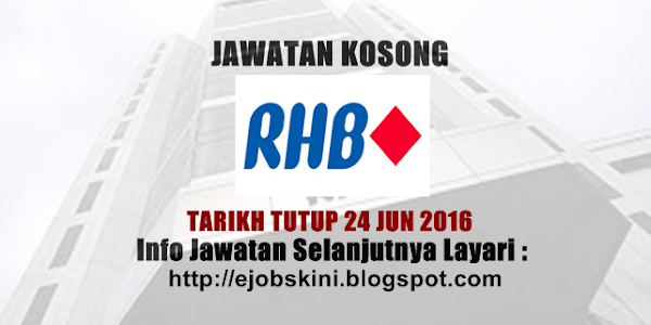 Jawatan Kosong RHB Banking Group - 24 Jun 2016