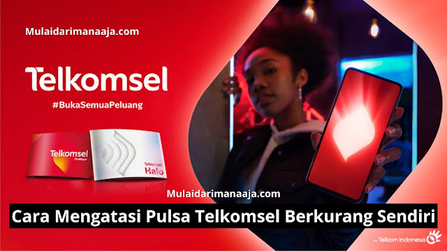 cara mengatasi pulsa Telkomsel berkurang sendiri