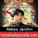 http://www.humaliwalayazadar.com/2014/11/abbas-jarchvi-nohay-2015.html