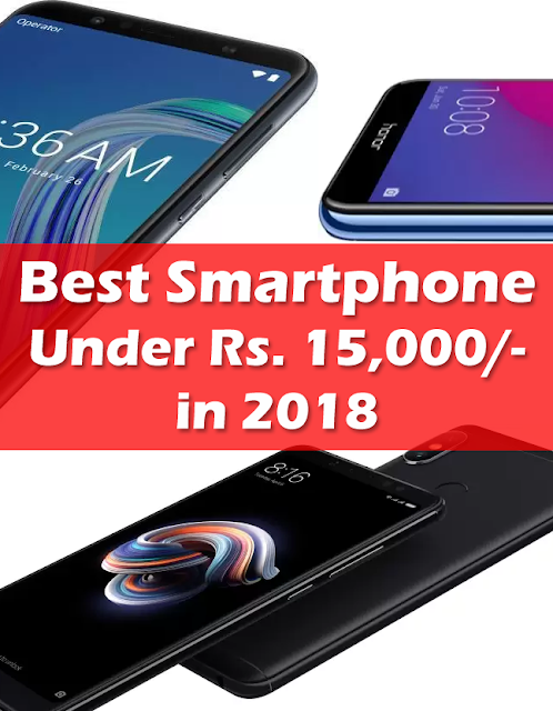 Best Smartphones under Rs 15,000 in India for October 2018 on Flipkart