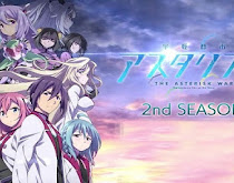 Gakusen Toshi Asterisk BD Season 2 Subtitle Indonesia