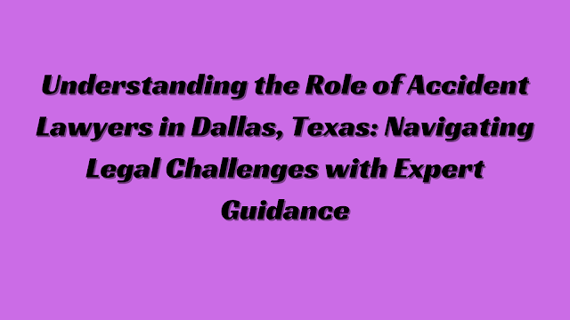 accident lawyers dallas texas