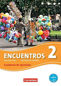 Encuentros - Método de Español - 3. Fremdsprache - Edición 3000 - Band 2: Cuaderno de ejercicios mit Audios online