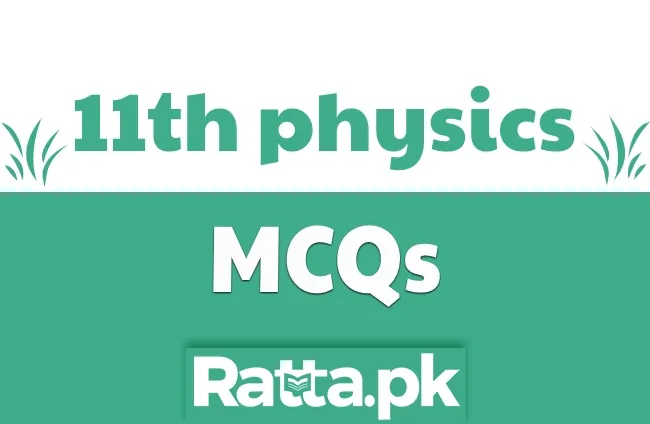 11th Class Physics Solved MCQs with answers pdf Download