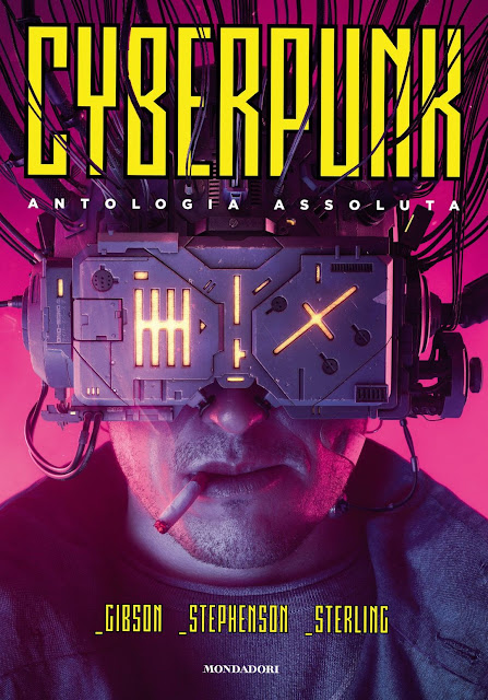 Cyberpunk Antologia Assoluta mondadori 2021