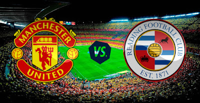 Prediksi Manchester United vs Reading 7 Januari 2017