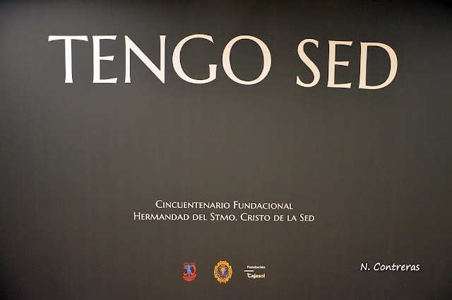 * Exposición "TENGO SED" - Hdad del Cristo de la Sed - Sevilla 2020