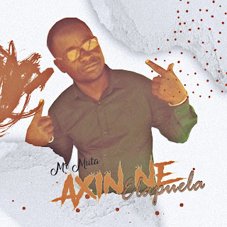 [DOWNLOAD NOW] Mr Muata - Axinene Elapuela (AfroHouse) Prod. Dell C 
