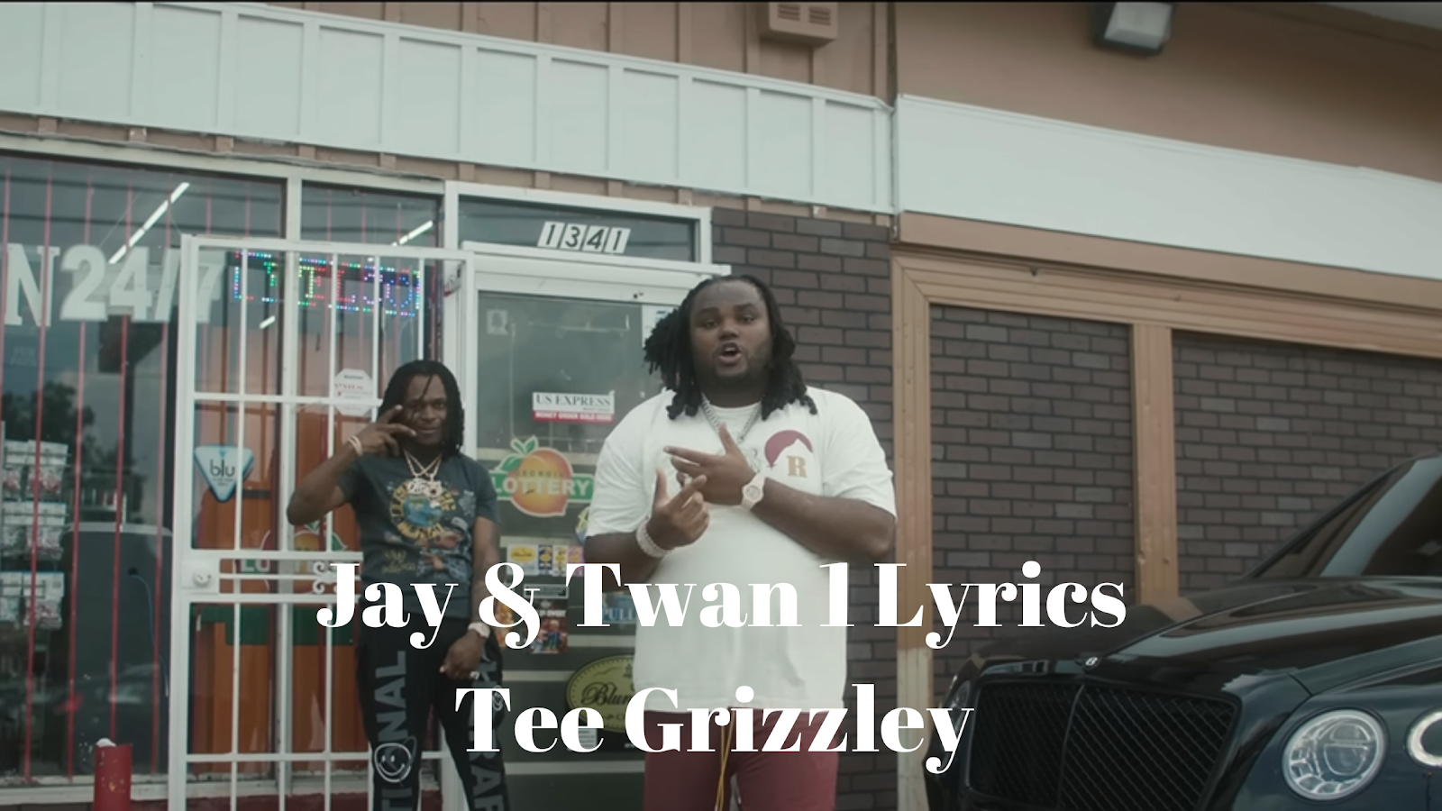 Jay & Twan 1 Lyrics-Tee Grizzley