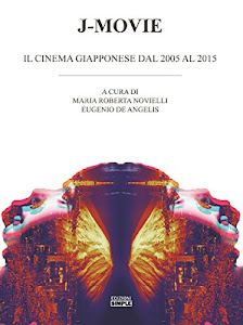 J-Movie: il cinema giapponese dal 2005 al 2015