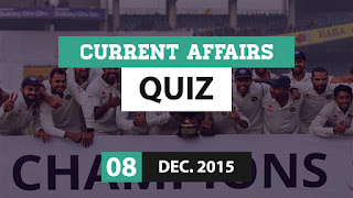 Current Affairs Quiz 8 December 2015