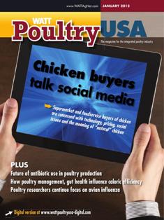 WATT Poultry USA - January 2012 | ISSN 1529-1677 | TRUE PDF | Mensile | Professionisti | Tecnologia | Distribuzione | Animali | Mangimi
WATT Poultry USA is a monthly magazine serving poultry professionals engaged in business ranging from the start of Production through Poultry Processing.
WATT Poultry USA brings you every month the latest news on poultry production, processing and marketing. Regular features include First News containing the latest news briefs in the industry, Publisher's Say commenting on today's business and communication, By the numbers reporting the current Economic Outlook, Poultry Prospective with the Economic Analysis and Product Review of the hottest products on the market.
