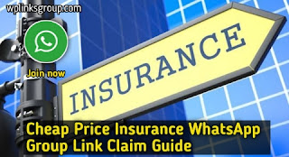 Best Cheap Price Insurance WhatsApp Group Claim Guide