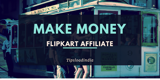 Flipkart affiliate program, flipkart affiliate marketing