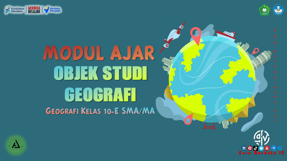 Modul Ajar "Objek Studi Geografi" - Geografi Kelas 10 Fase E SMA/MA Kurikulum Merdeka