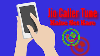 Jio Caller Tune Kaise Set Kare -