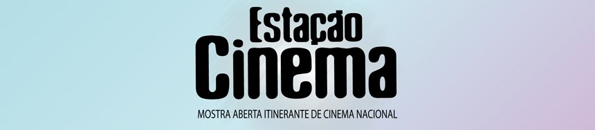 ESTAÇÃO CINEMA