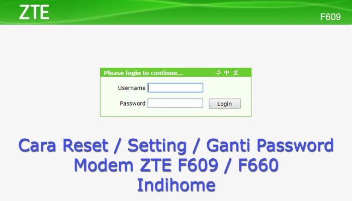Cara Terlengkap Setting Modem ZTE F609/F660 Telkom Indihome - AndroLite.com