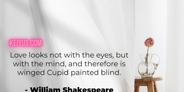50 Famous Quotes by William Shakespeare - Keiyus.com