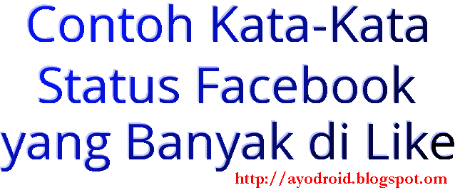 Contoh Kata Kata  Buat  Status  Facebook  yang Akan Banyak di 