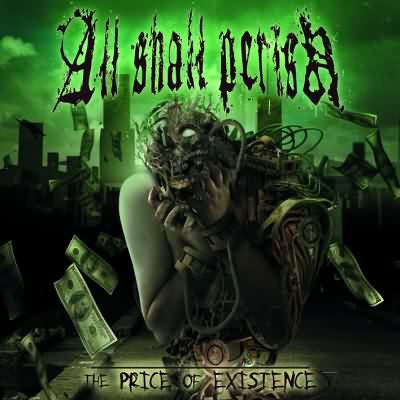 All Shall Perish-The Price Of Existance