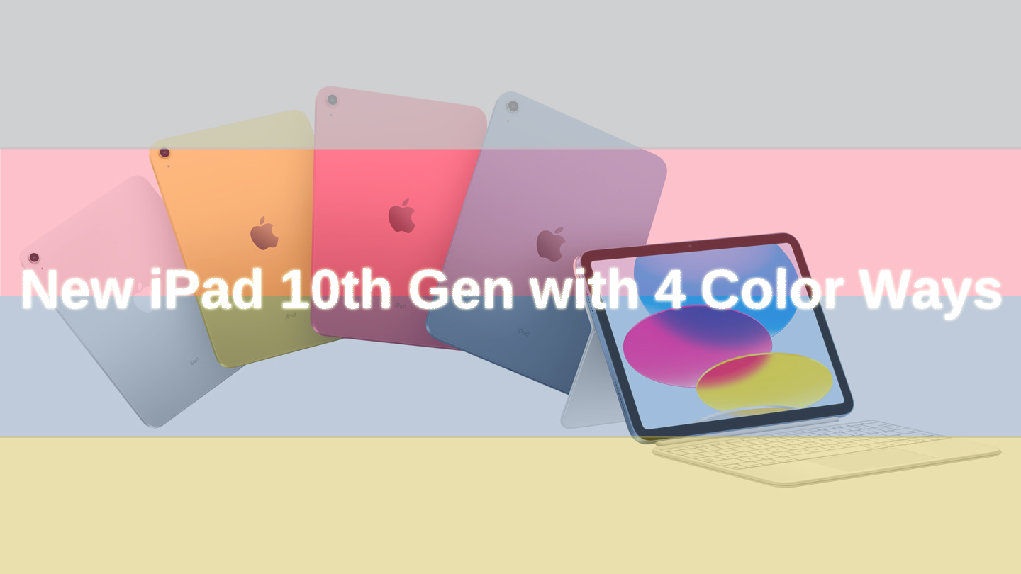 Apple Finally Unveils iPad Refresh With New 10th Generation Model