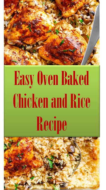 Easy Oven Baked Chicken and Rice Recipe #OvenBakedChickenandRice #Easy #Oven #BakedChicken #Rice