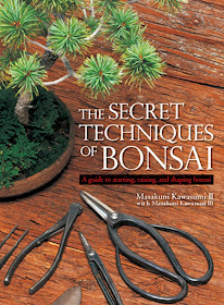 The secret techniques of Bonsai -  A guide to starting, raising and shaping bonsai by Masakuni Kawasumi II