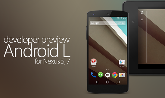 Download & Install Android L Developer Preview On Nexus 7 & Nexus 5 Officially - Tutorial