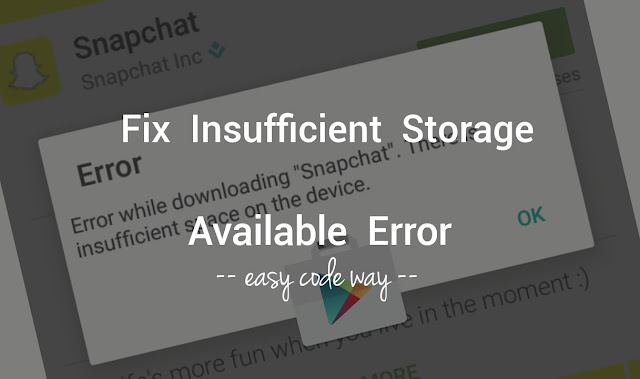 Fix Play Store Insufficient Storage Available Error