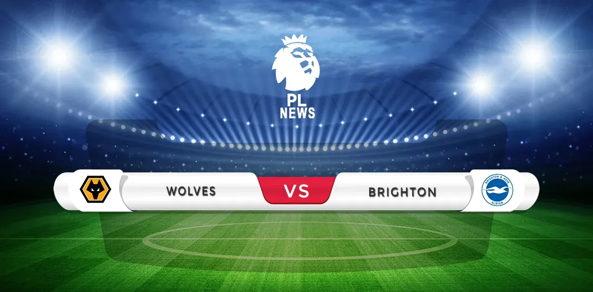 Wolves vs Brighton Predictions & Match Preview