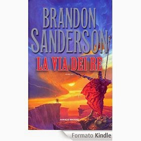 Evasione dalla realtà: Ebook: La Via dei Re - Brandon Sanderson