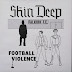 Skin Deep - Football / Demo (1984)