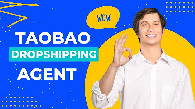 Finding the Best Taobao Dropshipping Agent for Your Business