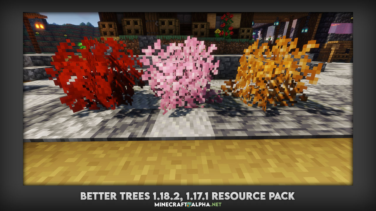 Better Trees 1.18.2, 1.17.1 Resource Pack (Realistic Tree Leafs, Fences, Woods) Better Trees 1.18.2, 1.17.1 Resource Pack (Realistic Tree Leafs, Fences, Woods)