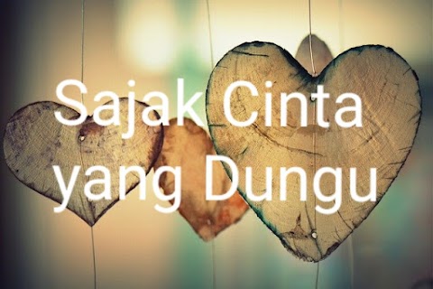 Sajak Cinta yang Dungu