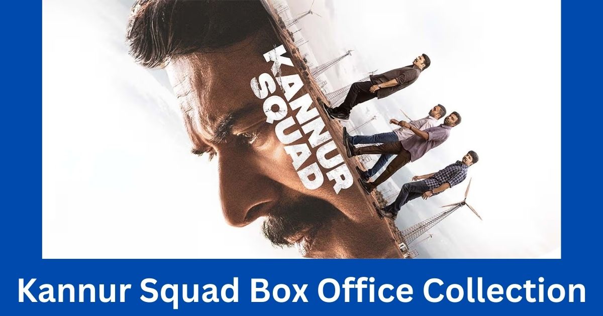 Kannur Squad Movie Box Office Collection