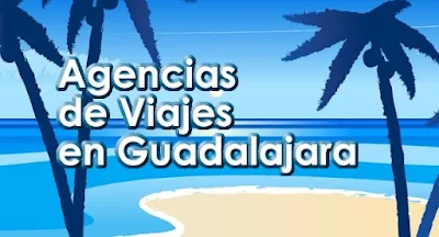 Agencias de Viajes en Guadalajara