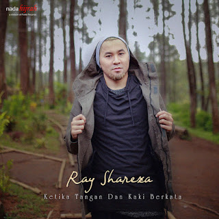 Download MP3 Ray Shareza - Ketika Tangan Dan Kaki Berkata (Single) itunes plus aac m4a mp3