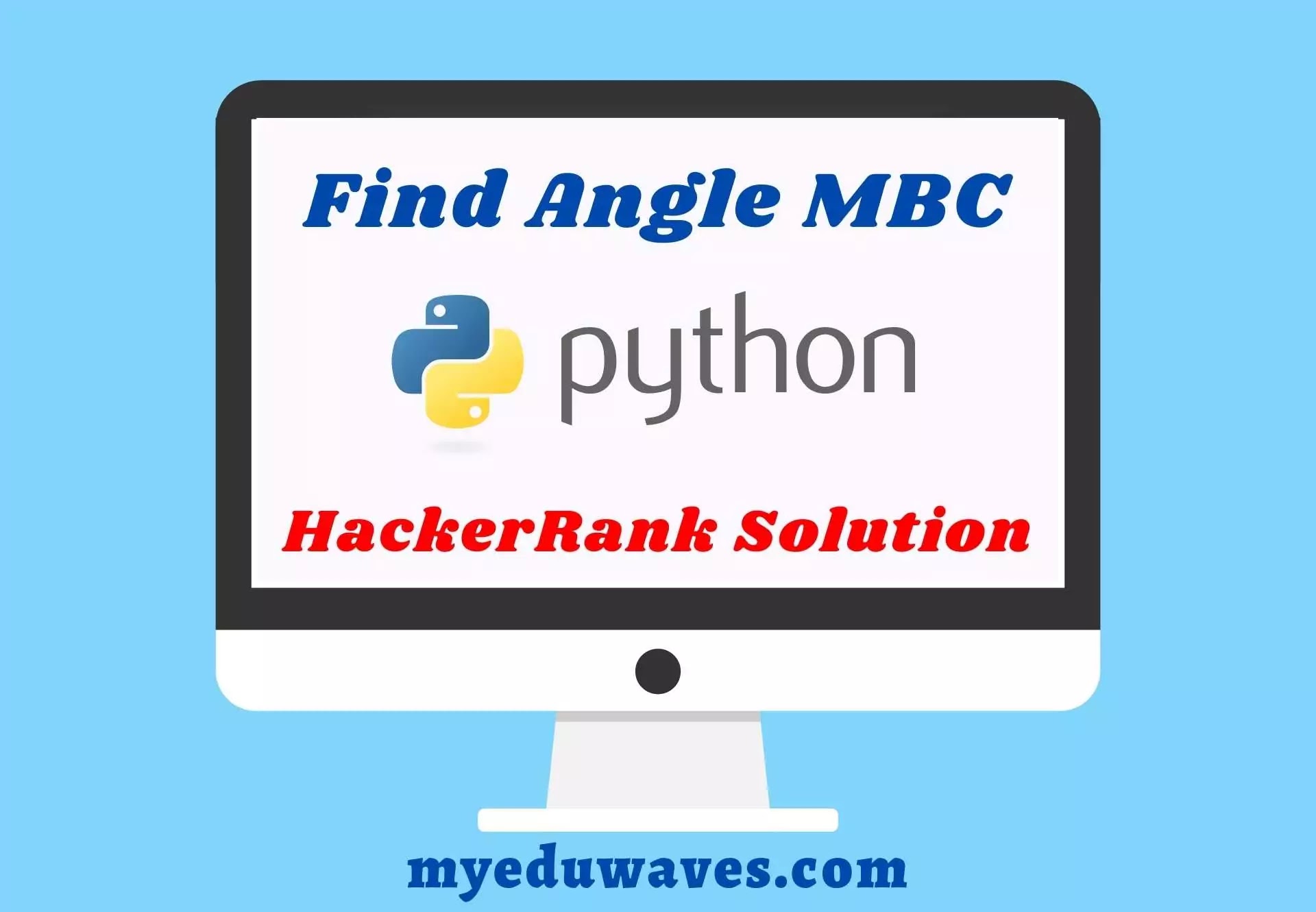 Find Angle MBC - Python HackerRank Solution