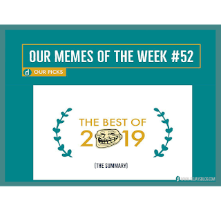 Our Memes of the Week #52: The Summary (The best of 2019)