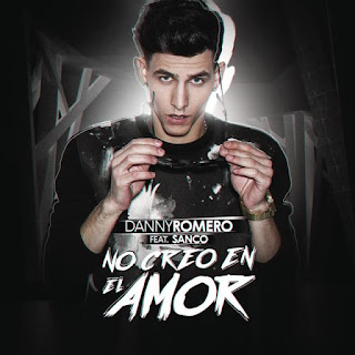 Danny Romero - No Creo en el Amor (feat. Sanco)