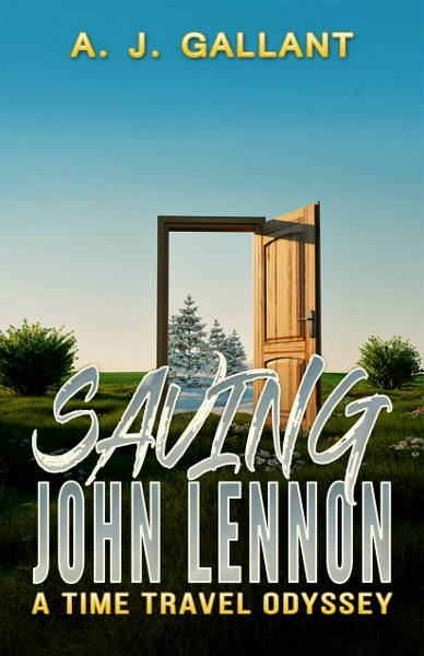 Saving John Lennon by A. J. Gallant