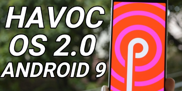 Havoc OS v2.0 Android Pie Official by @death_note27 Kenzo Reedmi Note 3 Pro